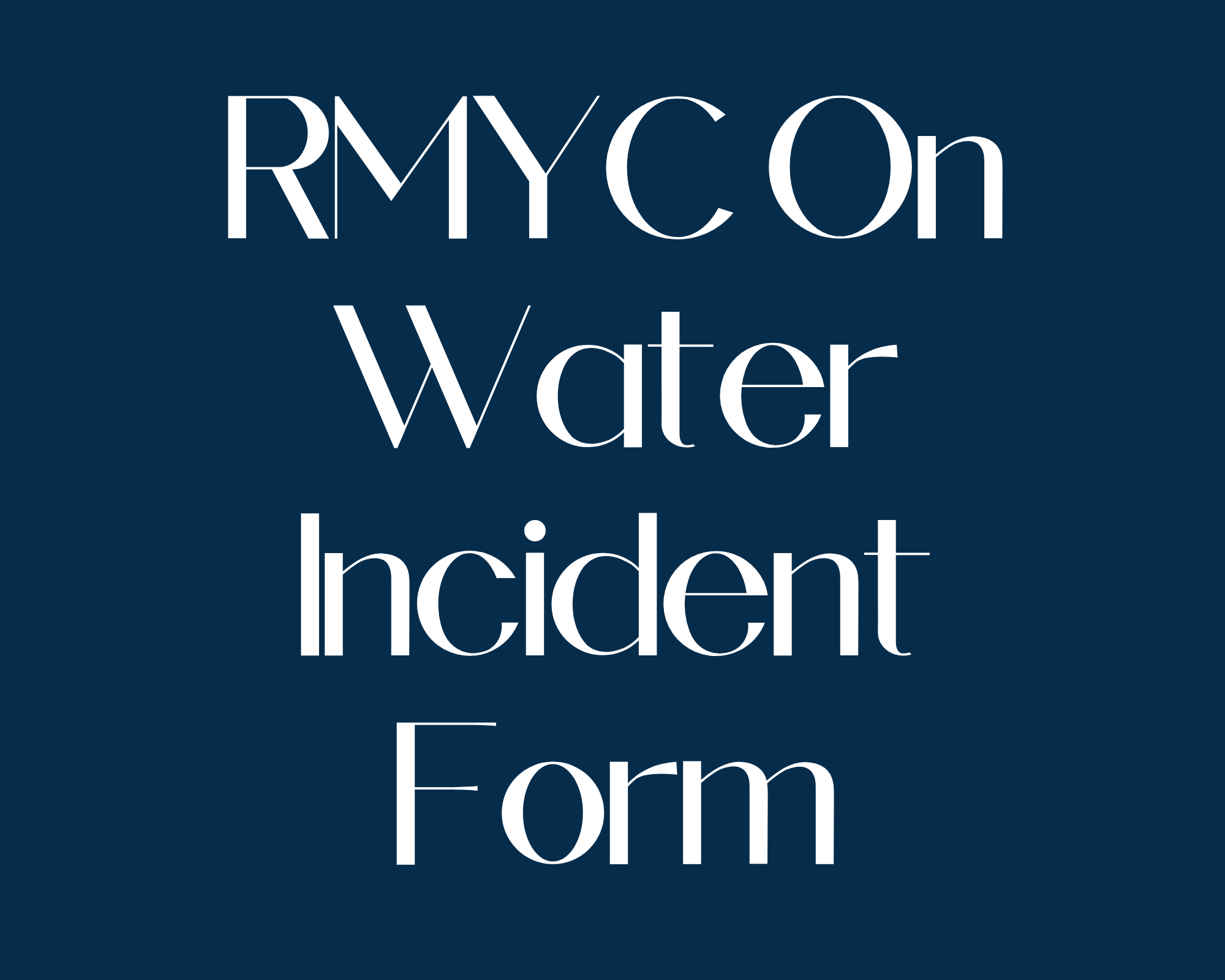 RMYC On Water Incident Form